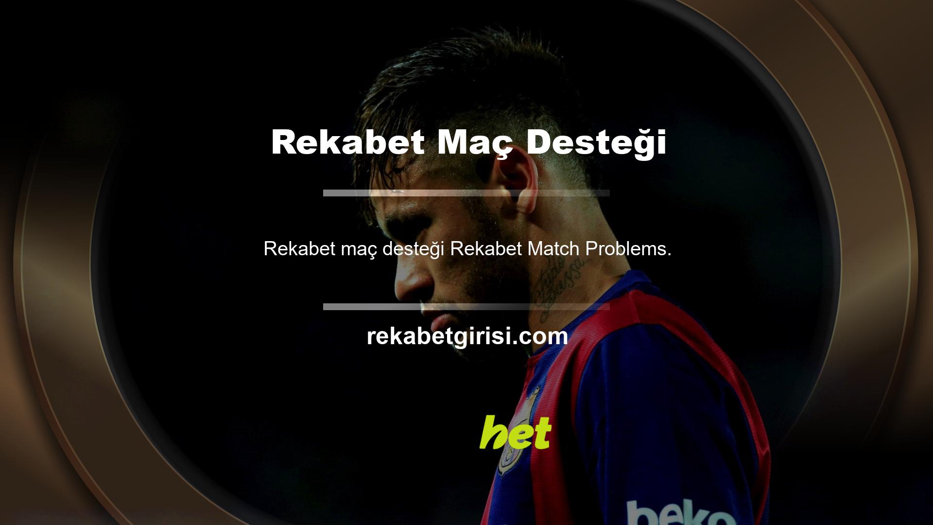 Rekabet 7-24 canlı destek ile yaşanabilecek sorunlar için gündeme getirilebilir